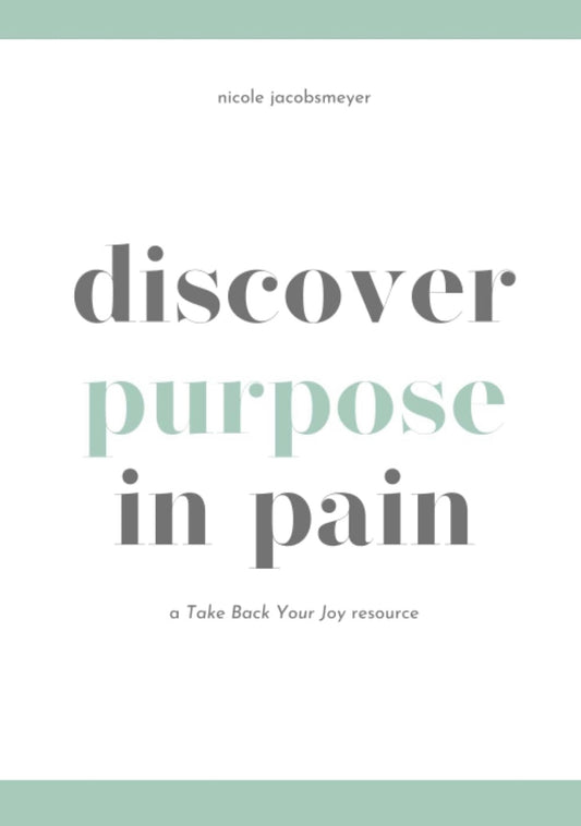 Discover Purpose in Pain Workbook